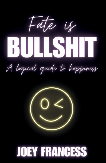 Fate is Bullshit