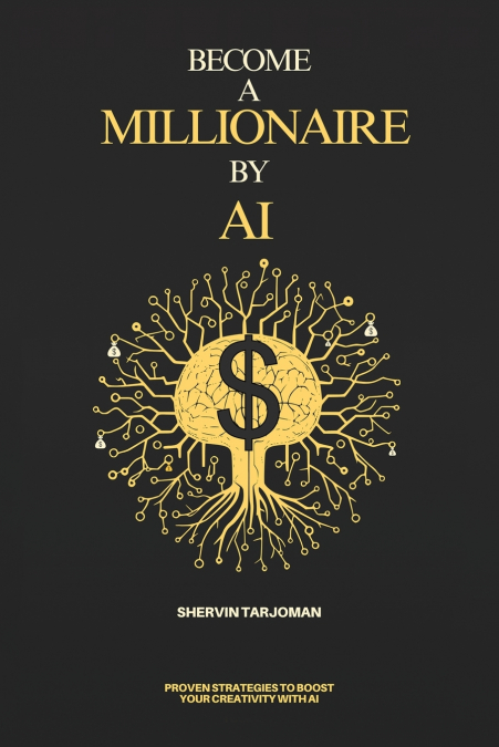 Become A Millionaire By AI