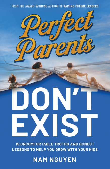 Perfect Parents Don’t Exist