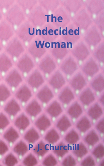 The Undecided Woman