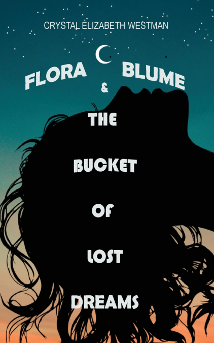 FLORA BLUME & THE BUCKET OF LOST DREAMS