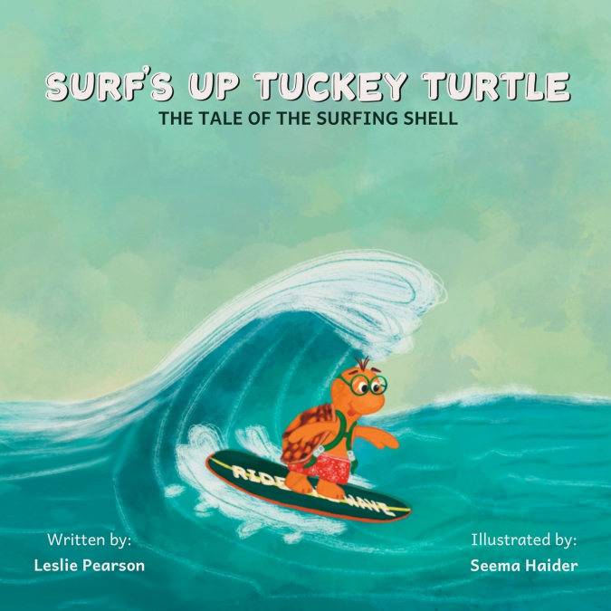 Surf’s Up Tuckey Turtle!  The Tale of the Surfing Shell