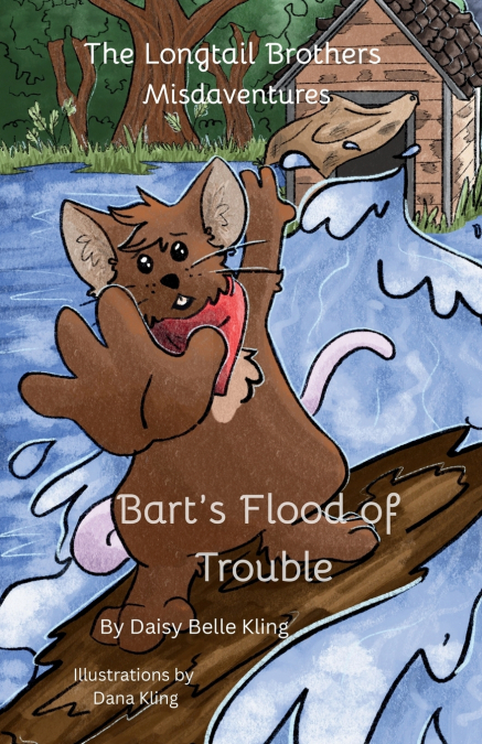 The Longtail Brothers Misadventures- Bart’s Flood of Trouble