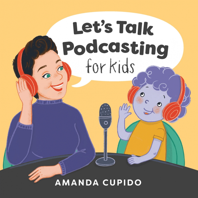 Let’s Talk Podcasting for Kids