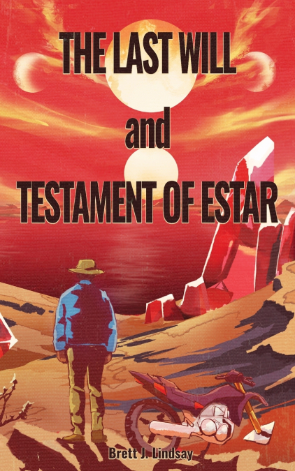 The Last Will and Testament of Estar