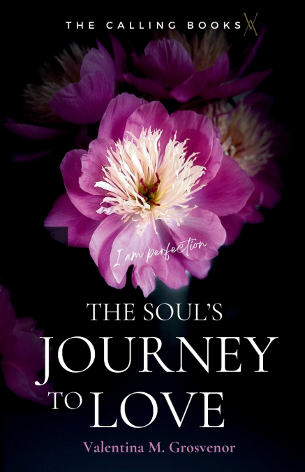 The Soul’s Journey to Love