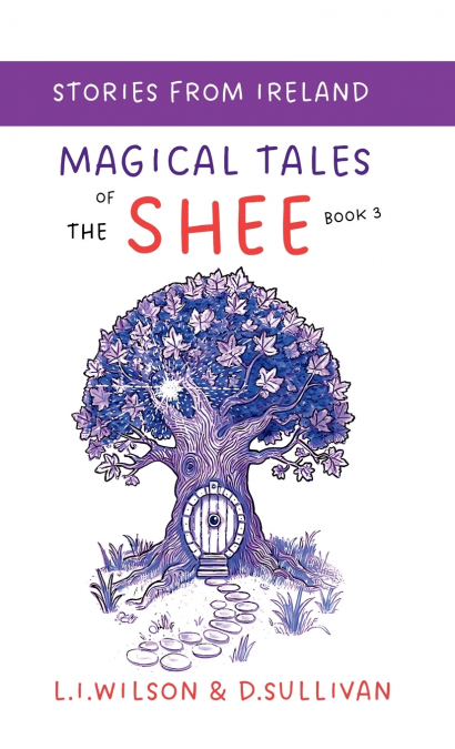 Magical Tales of the Shee, Book 3