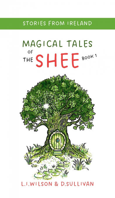 Magical Tales of The Shee, Book 1