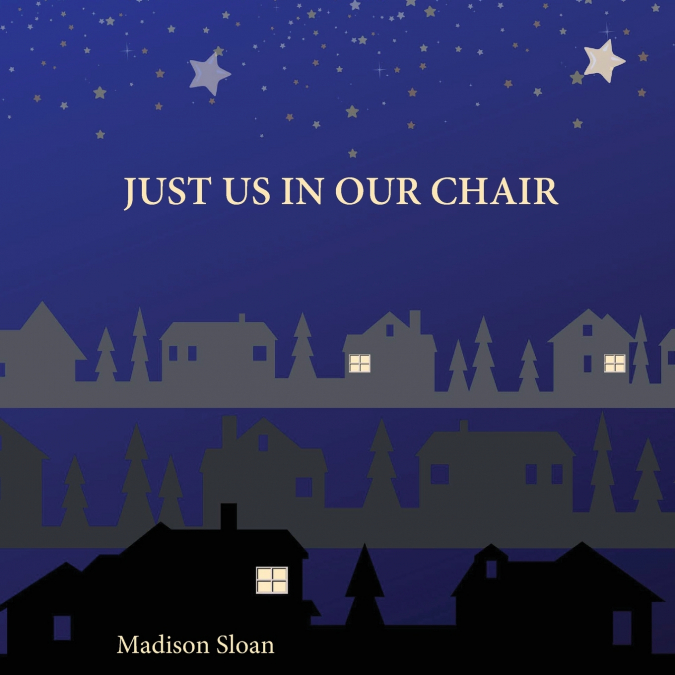 Just us in our chair