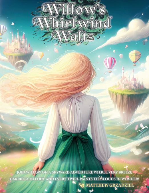Willow’s Whirlwind Waltz
