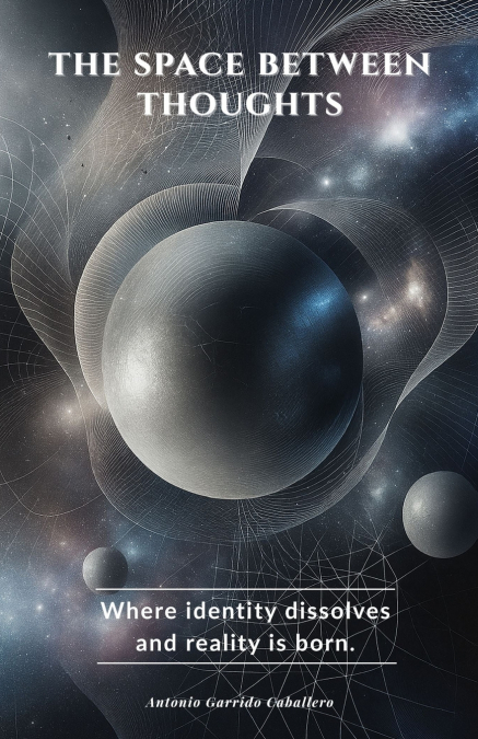 The Space Between Thoughts
