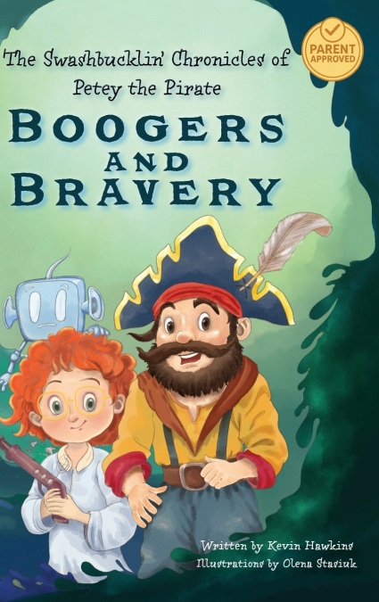 The Swashbucklin’ Chronicles of Petey the Pirate - Boogers and Bravery