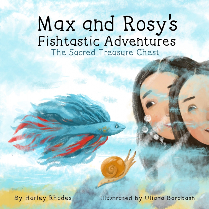 Max and Rosy’s Fishtastic Adventures