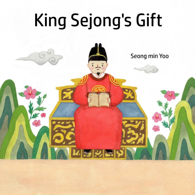 King Sejong’s Gift