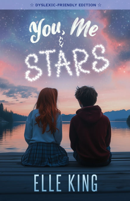 You, Me & Stars- Dyslexic Frendly