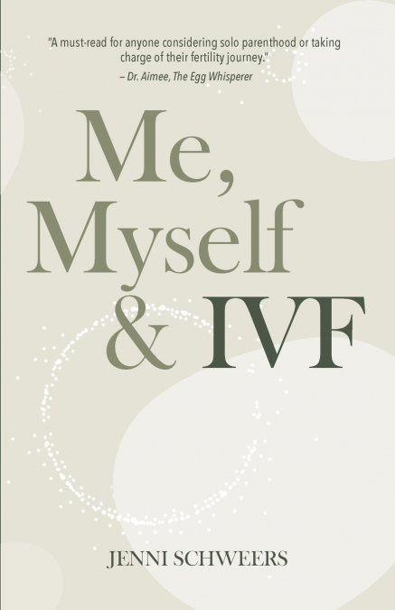 Me, Myself & IVF