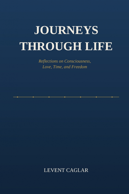 JOURNEYS THROUGH LIFE