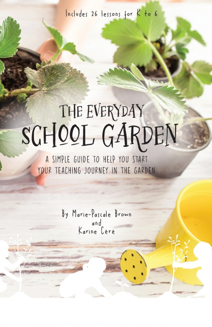 The Everyday School Garden