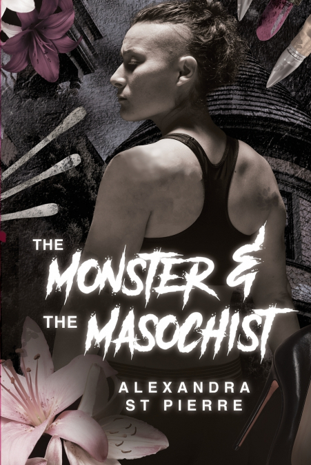 The Monster and the Masochist