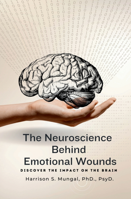 The Neuroscience Behind Emotional Wounds