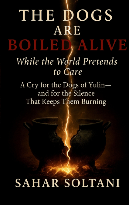 The Dogs Are Boiled Alive While the World Pretends to Care