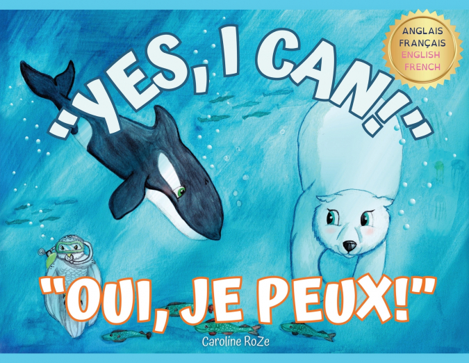 'Yes, I Can!' 'Oui, Je Peux!'