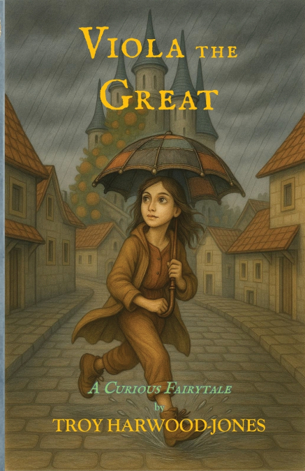 Viola the Great, A Curious Fairytale