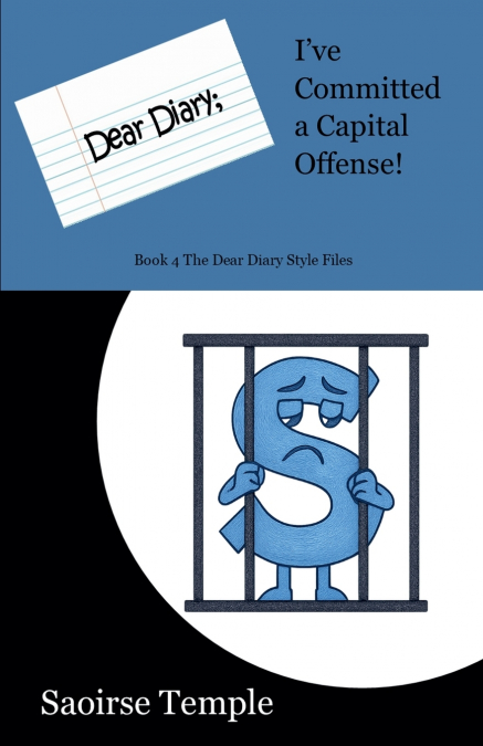 Dear Diary; I’ve Committed a Capital Offense