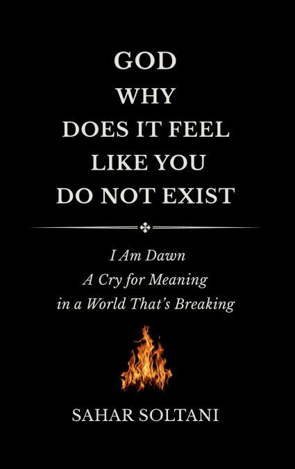 God, Why Does It Feel Like You Do Not Exist