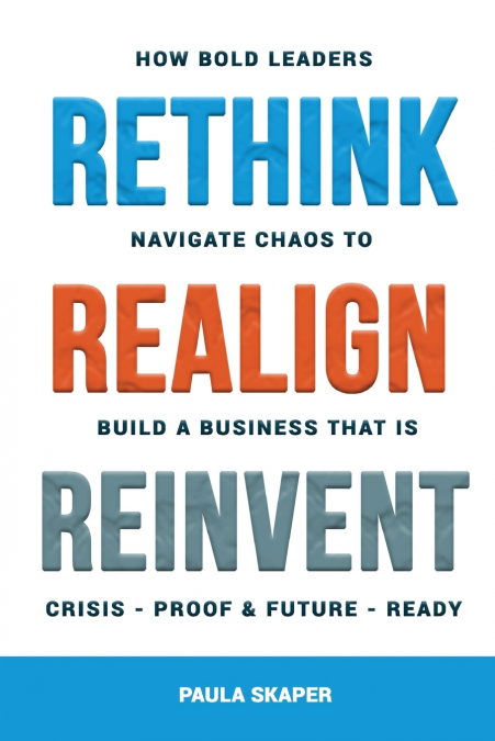 Rethink, Realign, Reinvent