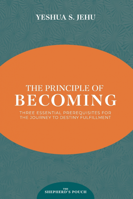 THE PRINCIPLE OF BECOMING