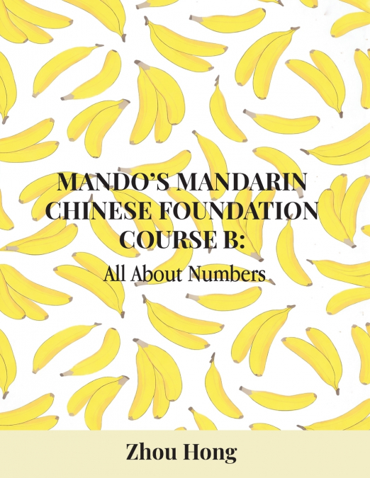 Mando’s Mandarin Chinese Foundation Course B