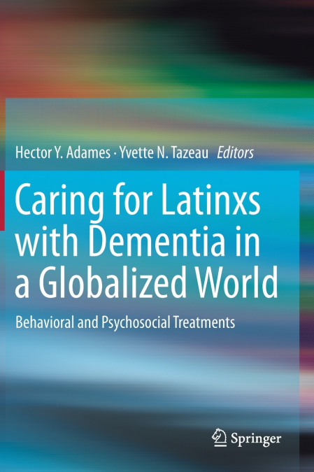 Caring for Latinxs with Dementia in a Globalized World