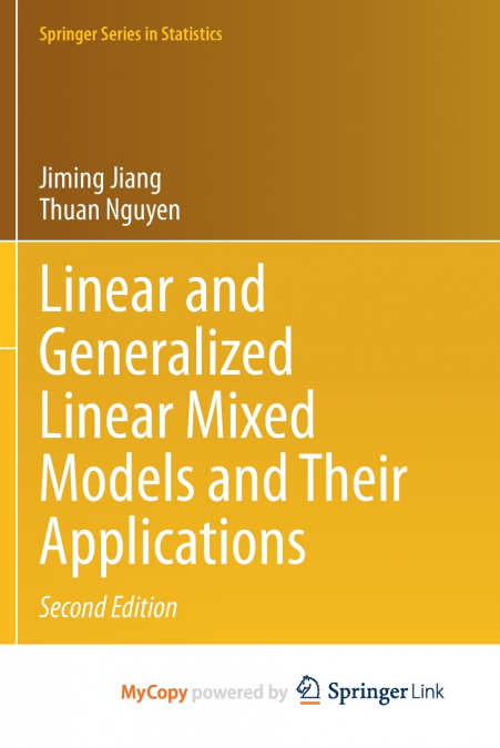 Linear and Generalized Linear Mixed Models and Their Applications