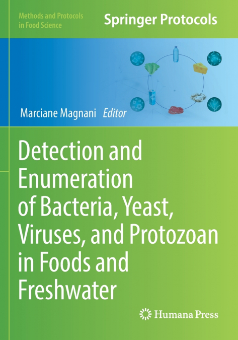 Detection and Enumeration of Bacteria, Yeast, Viruses, and Protozoan in Foods and Freshwater