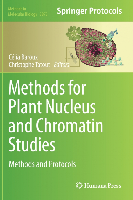 Methods for Plant Nucleus and Chromatin Studies