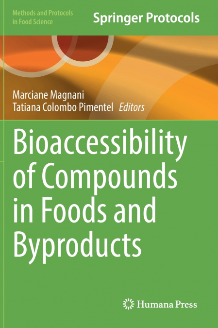 Bioaccessibility of Compounds in Foods and Byproducts
