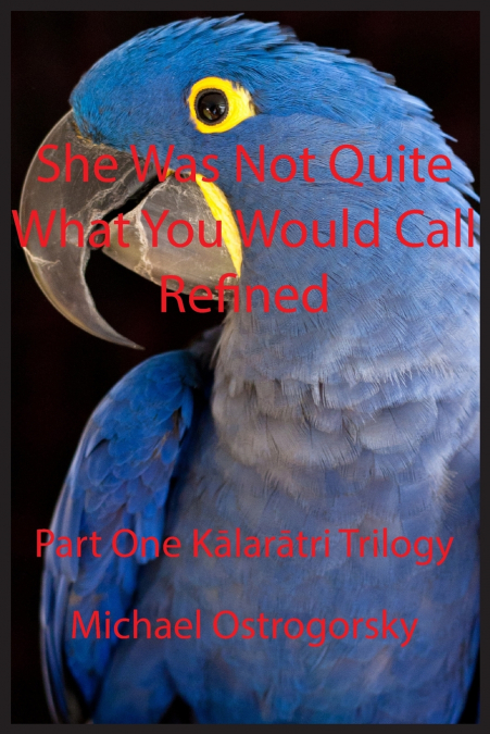 She Was Not Quite What You Would Call Refined
