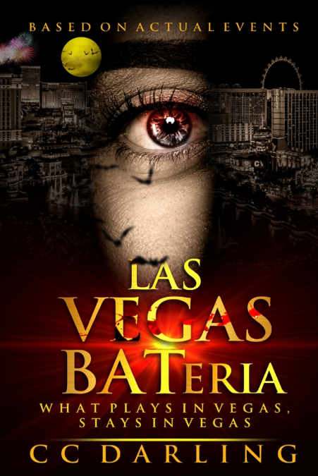 LAS VEGAS BATeria 'What Plays in Vegas, Stays in Vegas!' (Based on Actual Events)