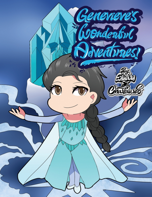 Genevieve’s Wonderful Adventures!