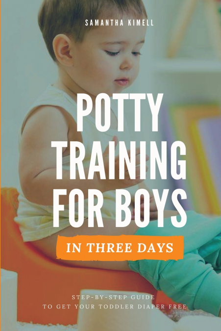 Potty Training for Boys in 3 Days