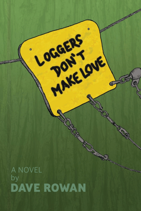 Loggers Don’t Make Love