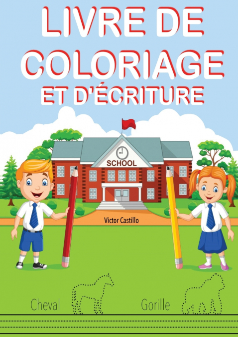 LIVRE DE COLORIAGE ET D’ÉCRITURE