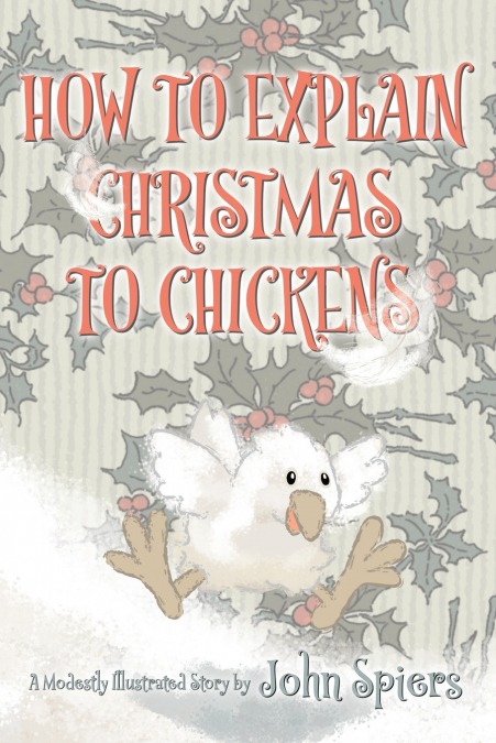 How To Explain Christmas To Chickens