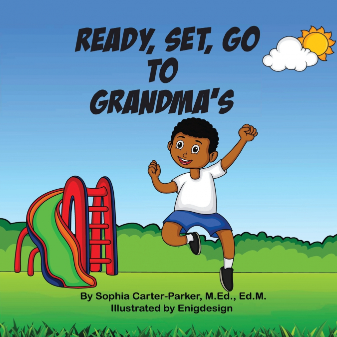 Ready, Set, Go to Grandma’s