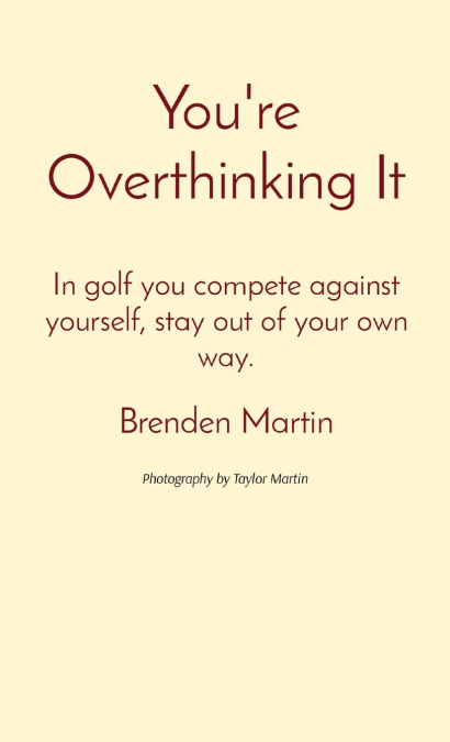 You’re Overthinking It