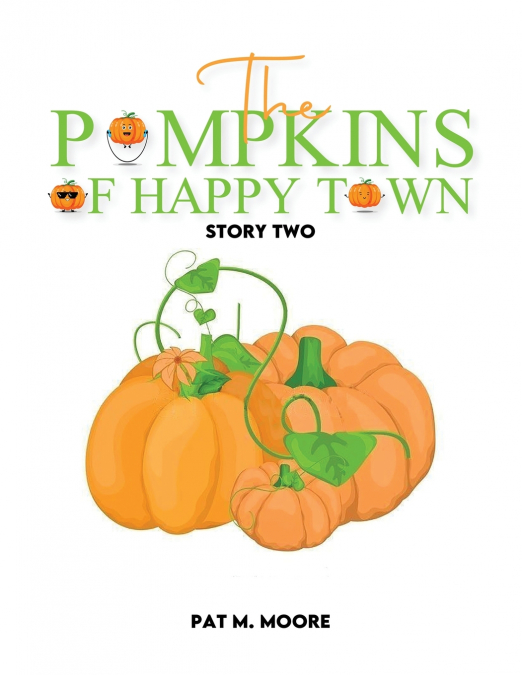 THE PUMPKINS OF HAPPY TOWN