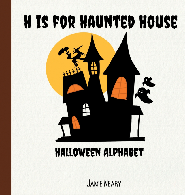 H is for Haunted House
