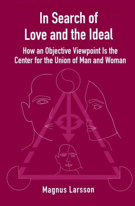 In Search of Love and the Ideal
