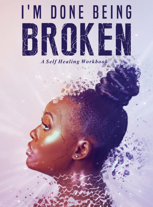 I’m Done Being Broken